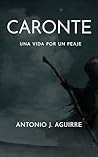 CARONTE: UNA VIDA POR UN PEAJE (Inspector Santana nº 1) (Spanish Edition)