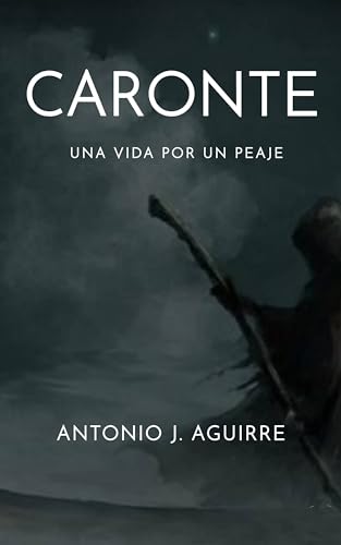 CARONTE: UNA VIDA POR UN PEAJE (Inspector Santana nº 1) (Spanish Edition)