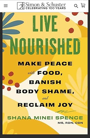 Live Nourished: Make Peace with Food, Banish Body Shame, and Reclaim Joy