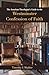 The Armchair Theologian's Guide to the Westminster Confession of Faith