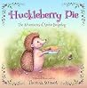 Huckleberry Pie by Theresa Stinnett Huckleberry Pie by Theresa Stinnett