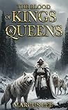 The Blood of Kings & Queens (An Epic Fantasy Adventure)