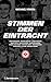 Stimmen der Eintracht: Ekko Feigenspan, Jan Åge Fjørtoft, Laura Freigang, Mario Götze, Makoto Hasebe, Bernd Hölzenbein, Randal Kolo Muani, Egon Loy, ... Uli Stein, Anthony Yeboah (German Edition)
