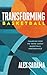 Transforming Basketball: Ch...