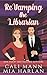 ReVamping the Librarian by Cali Mann ReVamping the Librarian by Cali Mann