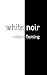 white noir