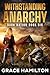 Withstanding Anarchy A Post-Apocalyptic EMP Saga Filled With Fascinating Characters & Prepper Info (Dark Nation Book 6) by Grace Hamilton