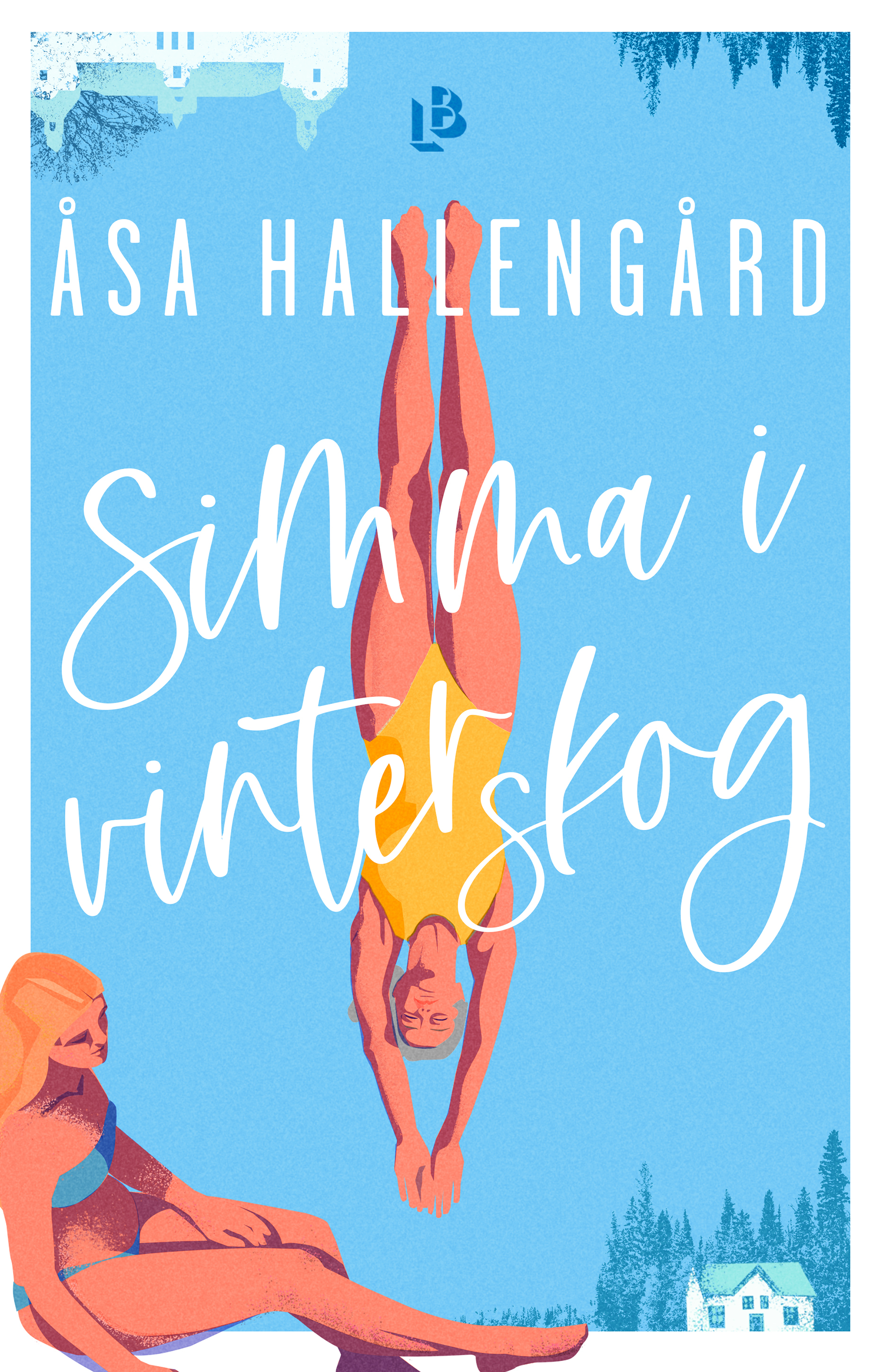 Simma i vinterskog (Livet på Bjäre, #1)