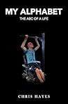 MY ALPHABET: The ABC of a Life MY ALPHABET: The ABC of a Life