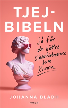 Tjejbibeln: Så får du bättre självförtroende som kvinna