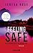 Feeling Safe: Wie sicher bist du wirklich?