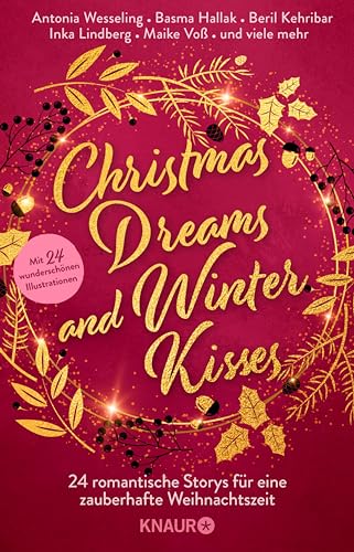 Christmas Dreams and Winter Kisses: 24 romantische Storys für eine zauberhafte Weihnachtszeit (Kindle Edition)