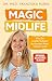 Magic Midlife: Wie die zweite Halbzeit zur besten Ihres Lebens wird | Midlife Crisis adé – bewährte Strategien und Impulse für mehr Lebensqualität (German Edition)