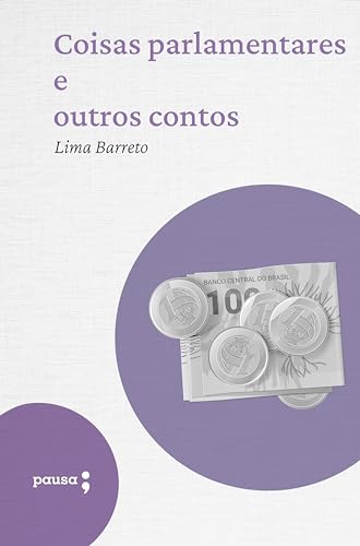 Coisas parlamentares e outros contos (Portuguese Edition)