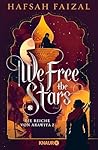 We free the Stars by Hafsah Faizal