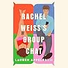 Rachel Weiss's Group Chat by Lauren Appelbaum