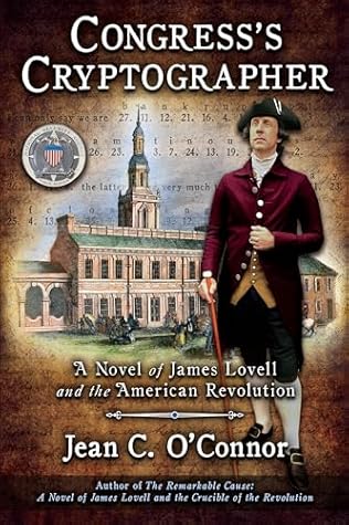 Congress's Cryptographer: A Novel of James Lovell and the American Revolution
