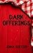 Dark Offerings