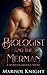 The Biologist and the Merman by Marisol Knight