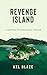 Revenge Island: A Gripping ...