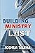 BUILDING THE MINISTRY THAT WILL LAST by Joshua Talena