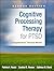 Cognitive Processing Therapy for PTSD by Patricia A. Resick PhD ABPP