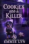 Cookies and A Killer: A Cozy Mystery Ghost (The Accidental Ghost Detective Book 4) Cookies and A Killer: A Cozy Mystery Ghost (The Accidental Ghost Detective Book 4)