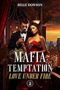 Mafia Temptation (Book 2): Love Under Fire