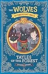 Wolves of Greycoat Hall: Tayles of the Forest (The Wolves of Greycoat Hall Book 3)