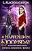 It Happened One Doomsday: A Funny, Fast-Paced, Feel-Good Urban Fantasy Novel (The Crystal Sorceress Series Book 1)