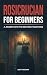 Rosicrucian for Beginners by Scott McCrary