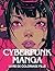 Cyberpunk Manga: Livre de c...