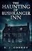 The Haunting of Bushranger Inn
