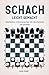 Schach leicht gemacht: Grun...