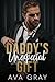 Daddy's Unexpected Gift