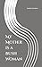 My Mother is a Bush Woman by Yashika Graham