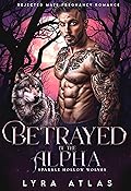 Betrayed by the Alpha (Sparkle Hollow Wolves, #2)