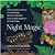 Night Magic: Adventures Among Glowworms, Moon Gardens, and Other Marvels of the Dark