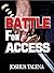 BATTLE FOR ACCESS