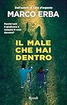 Il male che hai dentro (Italian Edition)