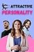 Attractive Personality : Pe...
