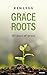 Grace roots: 40 days of grace