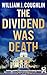 The Dividend was Death