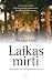 Laikas mirti: paskutinės vienuolių gyvenimo dienos