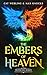 The Embers of Heaven by Cat Webling