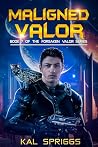 Maligned Valor: A...