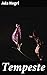 Tempeste: Edizione arricchita. Tra passioni travolgenti e dolorose tragedie: un viaggio nell'animo umano attraverso le profonde emozioni di Ada Negri (Italian Edition)