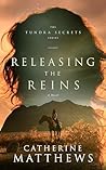 Releasing the Reins by Catherine Matthews