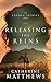 Releasing the Reins by Catherine Matthews