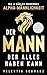 Der Mann, der alles haben kann – Die 4 Säulen moderner Alpha-... by Valentin Schwarz